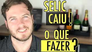 ? A SELIC CAIU! O Que vai RENDER MAIS DAQUI PRA FRENTE?