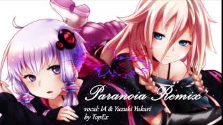 Yuzuki Yukari ft. IA - Paranoia (TopEx Remix)