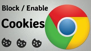 How To Enable / Block Cookies On Google Chrome