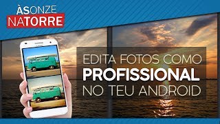 MELHOR EDITOR DE FOTOS PARA ANDROID