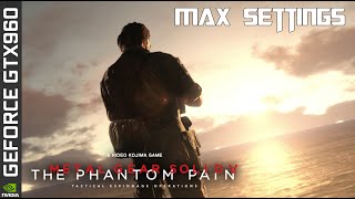 Metal Gear Solid V: The Phantom Pain Gameplay Max Settings - GTX 960