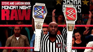 CHARLOTTE VS SASHA FOR UNDISPUTED TITLE! (Steve and Larson Book WWE Raw Ep. 15)