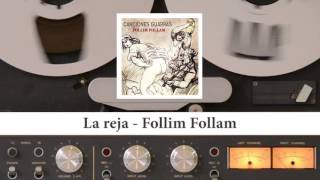 La reja - Follim Follam