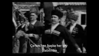 HAYKIR ! ÇERKES'İM DE !