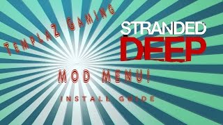 stranded deep ~ Mod Menu ~ INSTALL GUIDE 2015