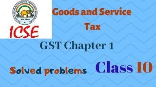 GST Goods and Services Tax solved problems Class X maths ICSE