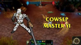 Cowsep Master Yi LoL Custom Skin ShowCase