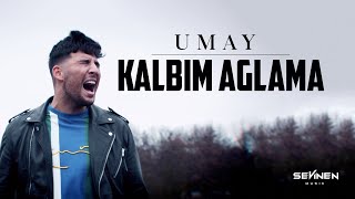 Umay - Kalbim Ağlama