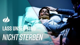 Lass unser Kind nicht sterben