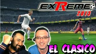 exTReme 13 NOSTALJİ | EL CLASICO | Spiker Yorumcuya Karşı!