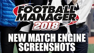 Football Manager 2018 | Headline Features Reaction | NEW MATCH ENGINE | DYNAMICS | SCOUTING | FM18