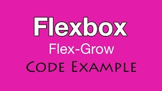Flex-Grow Property with Code Examples Flexbox CSS Tutorial