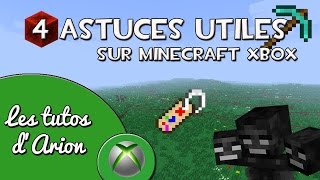 [Xbox360] Les tutos d'Arion: 4 astuces utiles sur minecraft xbox