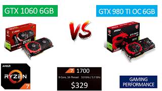 GTX 1060 6GB vs GTX 980 TI OC 6GB - AMD Ryzen 7 1700 - Benchmarks Comparison