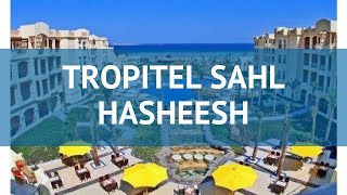 TROPITEL SAHL HASHEESH 5* Египет Хургада обзор – отель ТРОПИТЕЛ САХЛ ХАШИШ 5* Хургада видео обзор