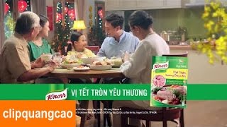 Quảng Cáo Knorr Tết 2017 - Cùng KNORR nêm yêu thương cho vạn nhà thêm Tết !