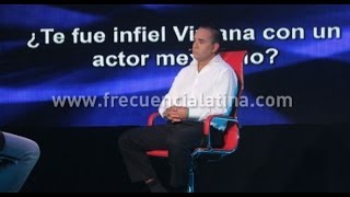 Roberto Martínez: ¿Te fue infiel Viviana con un actor mexicano?