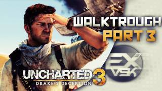 Uncharted 3 L'illusion de Drake Walkthrough Commenté Partie 3 [FR][HD]