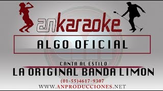 Algo Oficial - La Original banda El Limon - Karaoke Completo