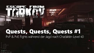 Quests, Quests. Quests - Escape from Tarkov - Gameplay (Deutsch)