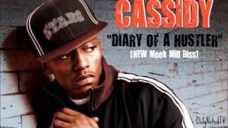 "Diary Of A Hustler" - Cassidy - ((NEW Meek Mill Diss))