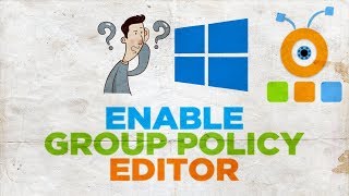How to Enable Group Policy Editor on Windows 10