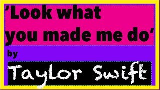 АНГЛИЙСКИЙ по ПЕСНЯМ: LOOK WHAT YIU MADE ME DO by Taylor Swift