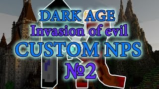Карта в minecraft CUSTOM NPC: Dark age Invasion of evil №2[V1.2]