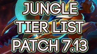 Jungle Tier List Patch 7.13 | Best Junglers To Carry Solo Queue For Patch 7.13