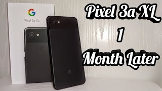 Google Pixel 3a XL - 1 Month Later