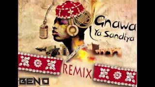 Gnawa sensation - Ya sandiya | (Ben'O Remix) Sensation 2014
