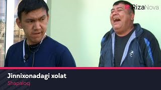 Shapaloq - Jinnixonadagi xolat
