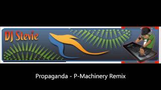 Propaganda - P-Machinery Remix