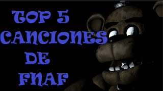 TOP 5 CANCIONES DE FNAF