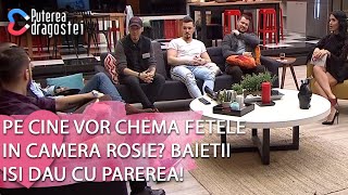 Puterea dragostei (22.11.) - Pe cine vor chema fetele in camera rosie? Baietii isi dau cu parerea!