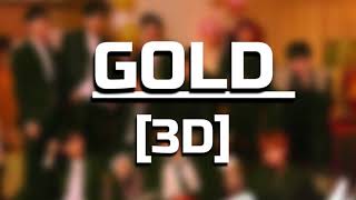 [3D AUDIO] Wanna One (워너원) - GOLD | USE HEADPHONES/EARPHONES (dl in desc)
