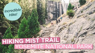 Hiking Mist Trail at Yosemite National Park - Incredible But Tough Hike!