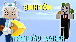 Thử thách sinh tồn trên đầu Hacker trong Mini World | Meowpeo