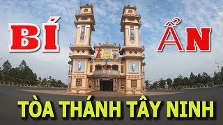 Những điều bí ẩn về Tòa Thánh Cao Đài Tây Ninh | Chu Pi Vlog
