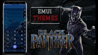Black Panther Theme for EMUI 9.1 || Emui 9.1 New Themes 2019