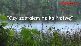 Czy zastałem Felka Płetwę?/Relacja z zasiadki Karp Maxa i Nash Polska
