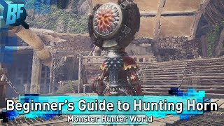 Monster Hunter World: The Absolute Beginner's Guide to Hunting Horn