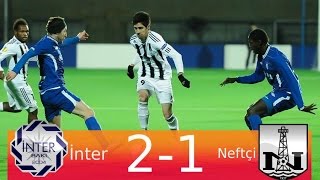 İnter 2-1 Neftçi (18.12.2014)