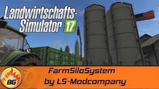 LS17 - Modvorstellung #001 | FarmSiloSystem by LS-Modcompany | Vorstellung [HD]