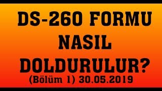 DS-260 FORMU NASIL DOLDURULUR (BÖLÜM 1) 30.05.2019