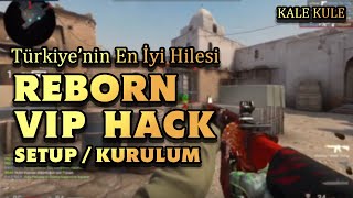 Reborn VIP CS GO Legit HACK Free Setup - Ücretsiz Kurulum 2019