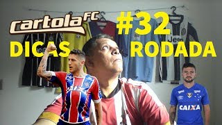 DICAS DO CARTOLA FC 2018 | RODADA #32