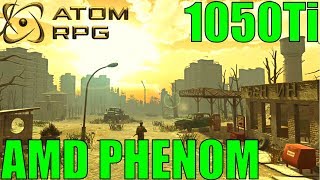 ATOM RPG | GTX 1050 Ti (Maximum  1080P)
