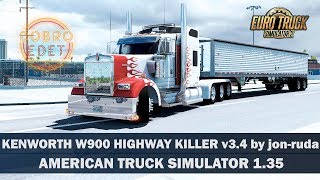 ✅Обзор мода KENWORTH W900L Highway Killer v3.4 ATS 1.35