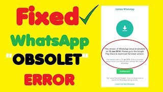 [Fixed] WhatsApp ‘Obsolete’ Error : Here's How I Solved Whatsapp Version Is Too Old Error